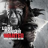 Lone Ranger: Wanted-Muic Inspired By the Film