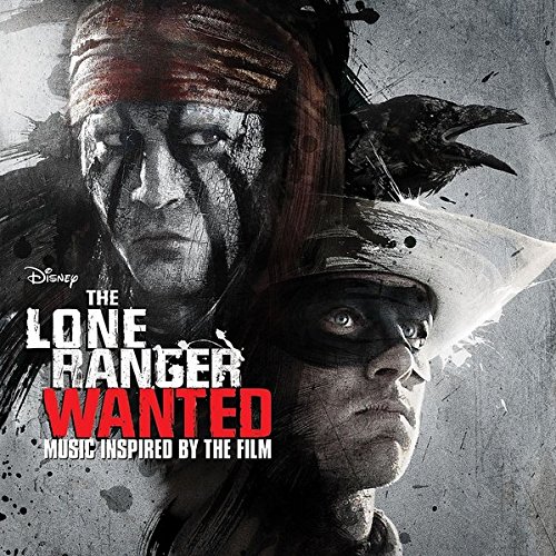 Lone Ranger: Wanted-Muic Inspired By the Film Various Artists