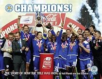 Champions! (Leicester City FC): How the Title Was Won