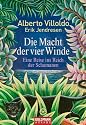 Die Macht der vier Winde: Eine Reise ins Reich der Schamanen