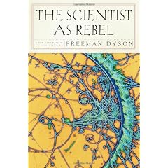 The Scientist as Rebel (New York Review Books (Paperback))