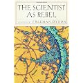 The Scientist as Rebel (New York Review Books (Paperback))
