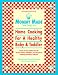 Mommy Made and Daddy Too! (Revised): Home Cooking for a Healthy Baby & Toddler