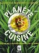 Plan�te cuisine : Guide de l'�cogourmand par le WWF