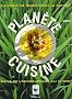 Plan�te cuisine : Guide de l'�cogourmand par le WWF