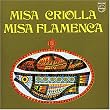 Misa Criolla / Misa Flamenca