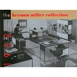 The Herman Miller Collection, 1952: Furniture Designed by George Nelson and Charles Eames, With Occasional Pieces by Isamu Noguchi, Peter Hvidt, and (Acanthus ... 20th Century, Landmarks in Design, V. 5.) book cover