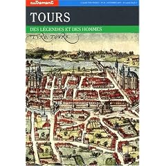 Tours, des l�gendes et des hommes