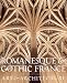 Romanesque and Gothic France: Architecture and Sculpture