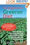 Six Arguments for a Greener Diet: How a Plant-based Diet Could Save Your Health and the Environment