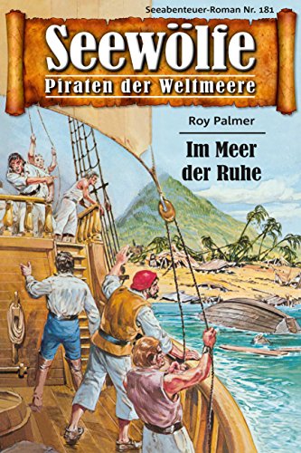 Seewölfe - Piraten der Weltmeere 181: Im Meer der Ruhe (German Edition)