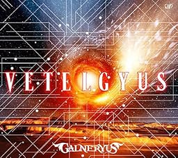 VETELGYUS (初回盤: CD+Blu-ray)