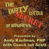 The Dirty Little Secret of Business