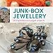 Junk-Box Jewellery: 25 Inspirational Budget Projects