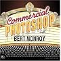 Commercial Photoshop with Bert Monroy (Voices That Matter)
