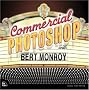 Commercial Photoshop with Bert Monroy (Voices (New Riders))