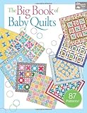 The Big Book of Baby Quilts