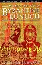 Memoirs of a Byzantine Eunuch (Original Fiction in Paperback)