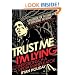 Trust Me, I'm Lying: Confessions of a Media Manipulator