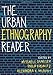 The Urban Ethnography Reader