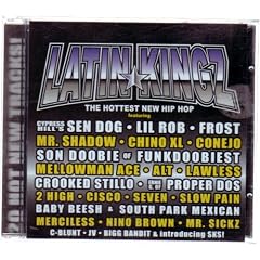 Latin Kingz the Album Chicano Rap Compilation by Lil Rob, Frost, Mr. Shadow, Conejo, and Crooked Stilo