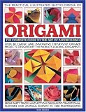 The Practical Illustrated Encyclopaedia of Origami: The Complete Guide to the Art of Paper Folding