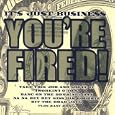 You're Fired