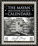 The Mayan and Other Ancient Calendars (Wooden Books)