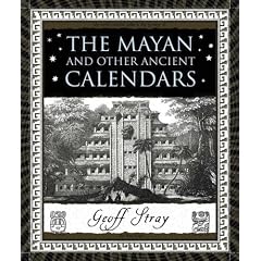 The Mayan and Other Ancient Calendars (Wooden Books)