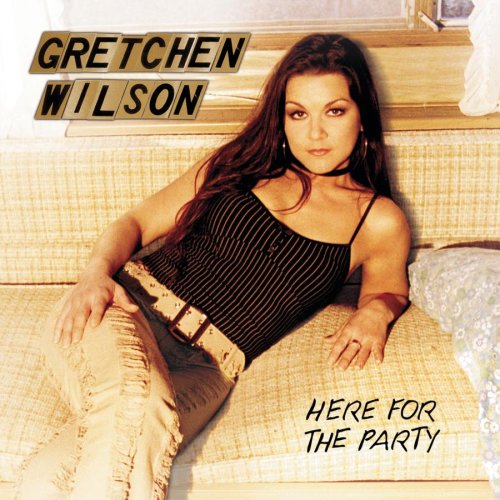 Gretchen Wilson - All Jacked Up Lyrics - Zortam Music