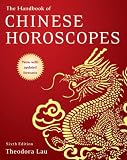 The Handbook of Chinese Horoscopes 6e
