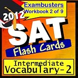 SAT Study Guide 2012 Intermediate Vocabulary--SAT Flashcards--SAT Prep Workbook 2 of 9 (Exambusters SAT Prep-Study Guide) ~ SAT Ace Academics