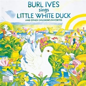Burl Ives Sings Little White Duck
