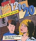 Making it from 12 to 20 : how to survive your teens