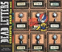 Dead Letters: The Very Best Grateful Dead Fan Mail Dead Letters: The Very Best Grateful Dead Fan Mail