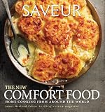 Saveur: The New Comfort Food - Home Cooking from Around the World