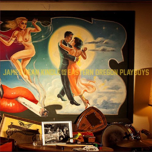 James Dean Kindle & the Eastern Oregon Playboys