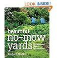 Beautiful No-Mow Yards: 50 Amazing Lawn Alternatives