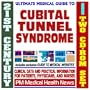 21st Century Ultimate Medical Guide to Cubital Tunnel Syndrome - Authoritative Clinical Information for Physicians and Patients (Two CD-ROM Set)