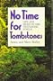 No Time for Tombstones: Life and Death in the Vietnamese Jungle