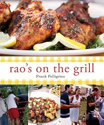 Rao's On the Grill: Perfectly Simple Italian Recipes from My Family to Yours