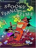 Spooky Piano Time: Terrifying Pieces, Poems and Puzzles (The Oxford piano method)