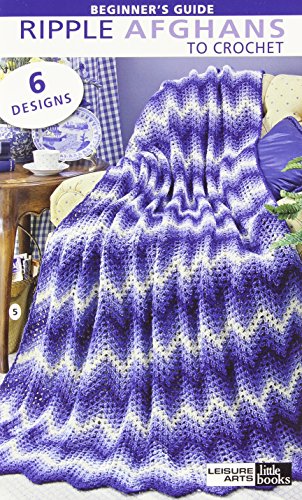 Beginner's Guide Ripple Afghans to Crochet: 6 Designs