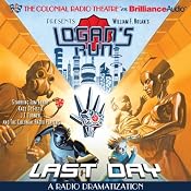 William F. Nolan’s Logan's Run - Last Day: A Radio Dramatization | [Paul J. Salamoff]