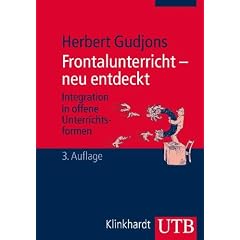 Frontalunterricht - neu entdeckt: Integration in offene Unterrichtsformen