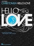 Chris Tomlin Hello Love (Easy Piano)