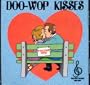 Doo-Wop Kisses, Volume One