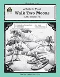 A Guide for Using Walk Two Moons in the Classroom (Literature Units)
