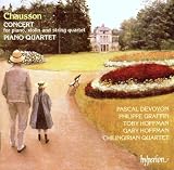 Chausson: Concert; Piano Quartet