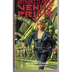 Breaking Strain (Arthur C Clarkes Venus Prime) by Paul Preuss